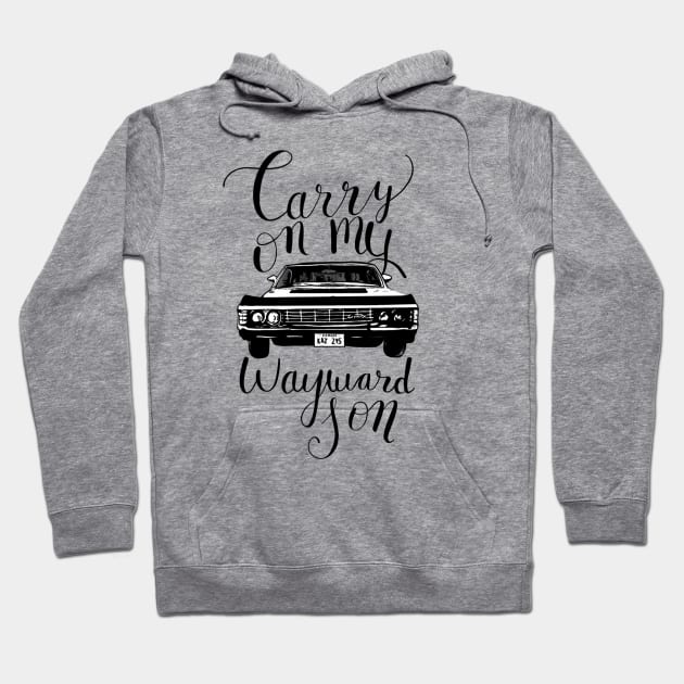 Carry on my Wayward Son Hoodie by DrScribbl3